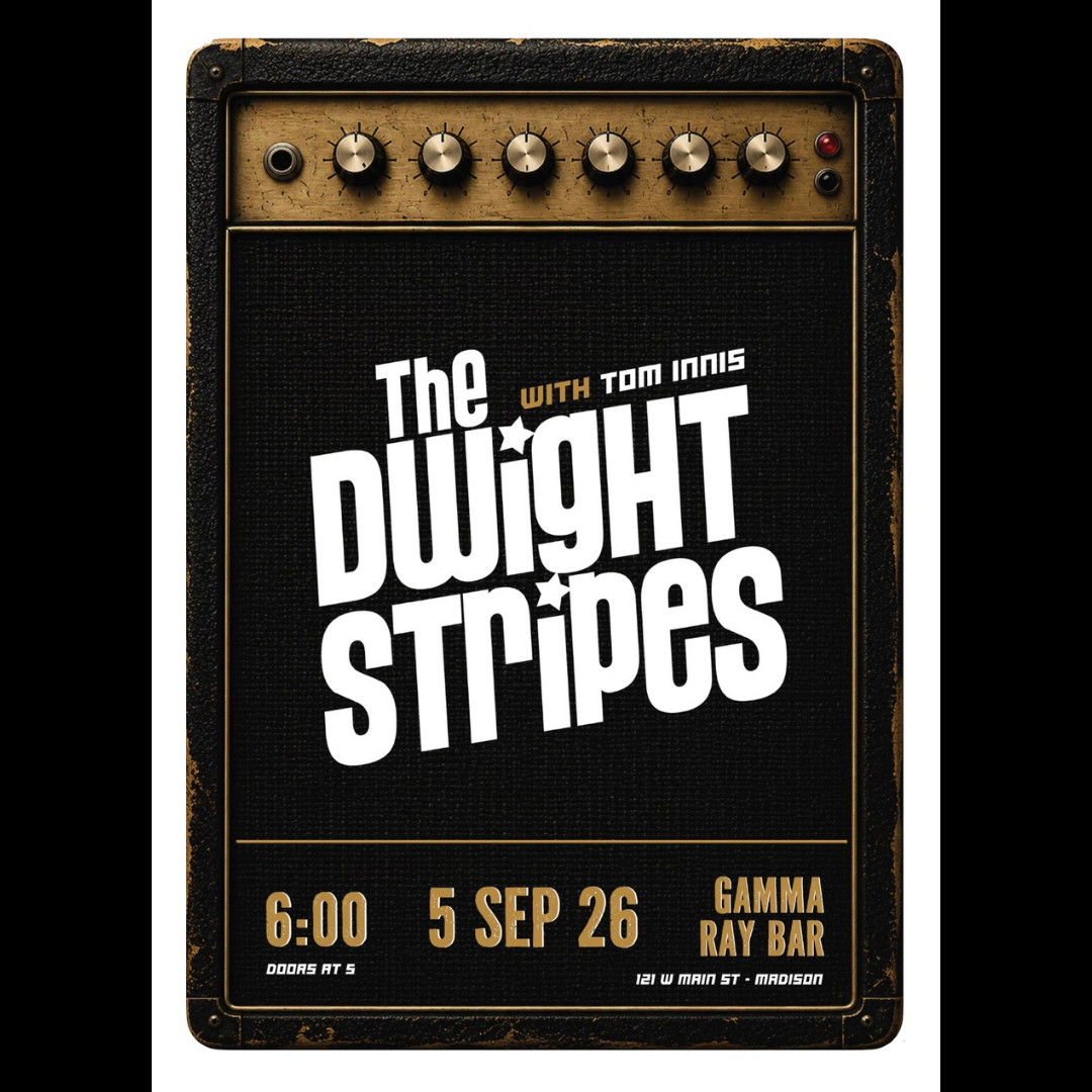 The Dwight Stripes w/ Tom Innis
