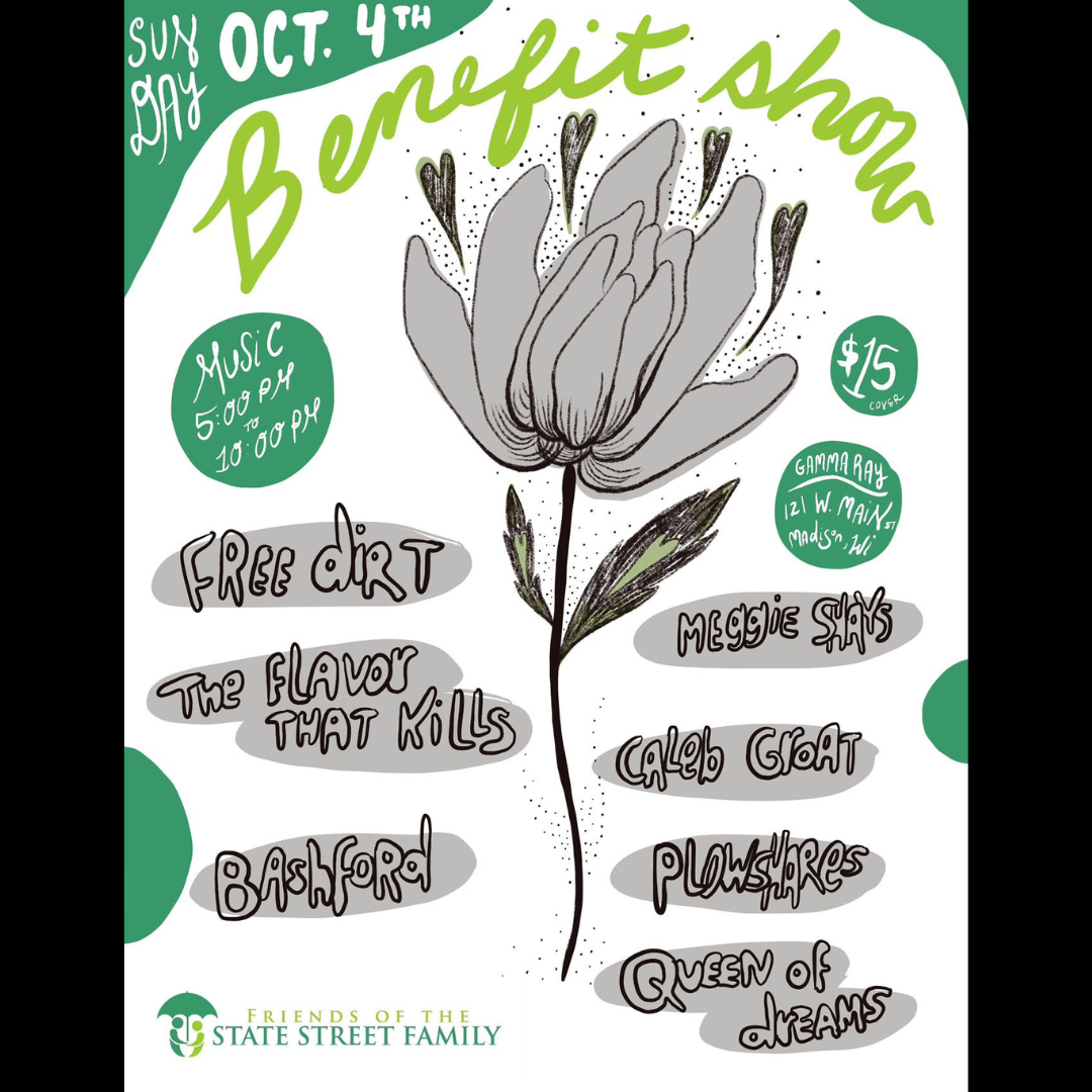 Friends of State Street Benefit Show: Free Dirt // The Flavor That Kills // Meggie Shays // Caleb Groat // Bashford // Plowshares // Queen Of Dreams